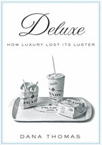 Book cover of 'Deluxe: How Luxury Lost Its Luster' by Dana Thomas with Prada branding.